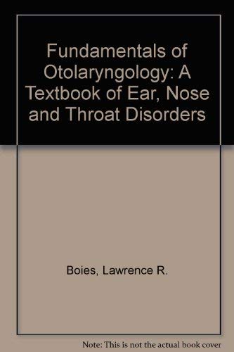 Beispielbild fr Boies's Fundamentals of Otolaryngology : A Textbook of Ear, Nose and Throat Diseases zum Verkauf von Better World Books