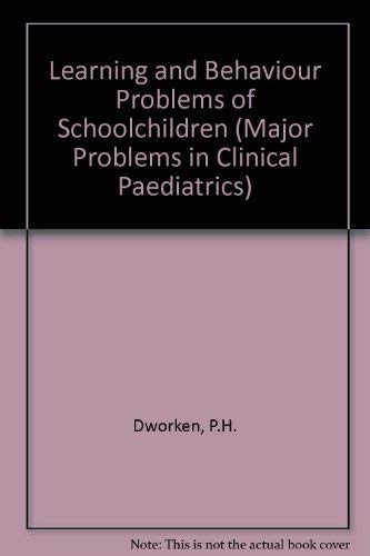 Imagen de archivo de Learning and Behavior Problems of School Children (Major Problems in Clinical Pediatrics) a la venta por HPB-Red