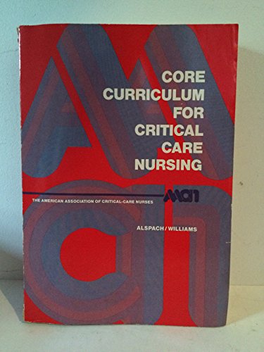 Stock image for Core Curriculum For Critical Care Nursing for sale by HPB-Red