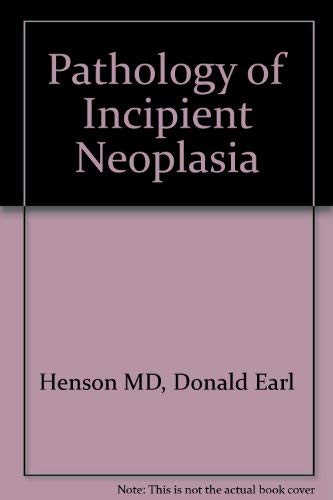 Stock image for The Pathology of Incipient Neoplasia for sale by Solr Books