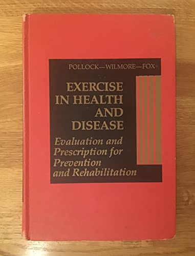 Beispielbild fr Exercise in Health and Disease : Evaluation and Rehabilitation zum Verkauf von Better World Books