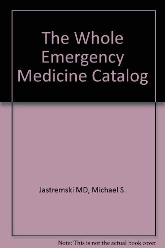 Stock image for The Whole Emergency Medical Department Catalog for sale by Books Puddle