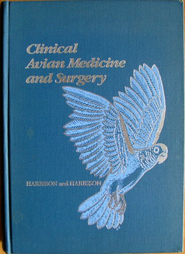 Imagen de archivo de Clinical Avian Medicine and Surgery: Including Aviculture a la venta por SecondSale