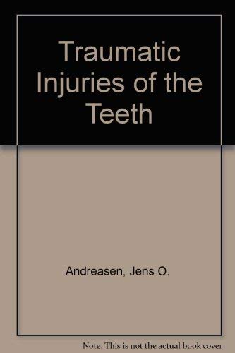 Traumatic Injuries of the Teeth (9780721612492) by Andreasen, Jens O.