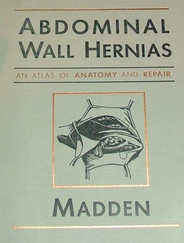 Imagen de archivo de Abdominal Wall Hernias: An Atlas of Anatomy and Repair a la venta por Mispah books