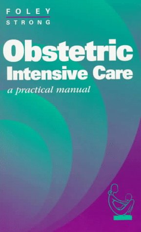 Imagen de archivo de Obstetric Intensive Care: A Practical Manual a la venta por WorldofBooks