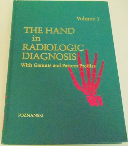 Stock image for The hand in radiologic diagnosis: With gamuts and pattern profiles (v. 1) for sale by Nicholas J. Certo