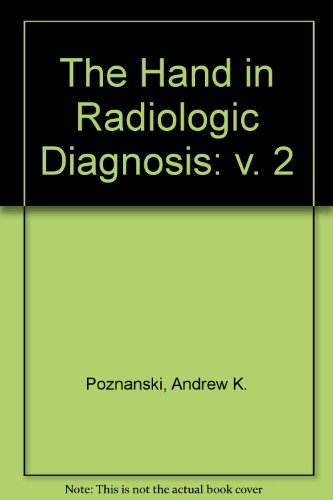 Stock image for The hand in radiologic diagnosis: With gamuts and pattern profiles (v. 2) for sale by dsmbooks