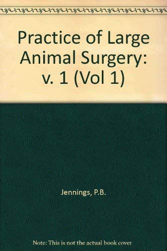 9780721613475: Practice of Large Animal Surgery: v. 1