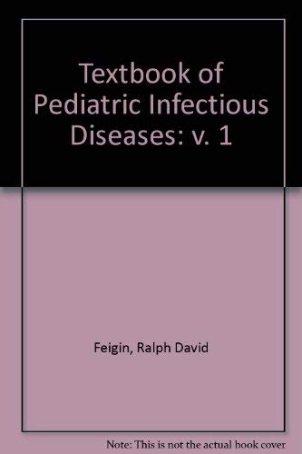 Beispielbild fr Textbook of Pediatric Infectious Diseases zum Verkauf von Books Puddle