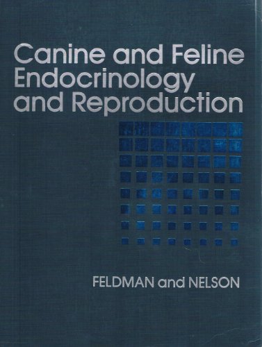 Stock image for Canine and Feline Endocrinology and Reproduction for sale by Front Cover Books