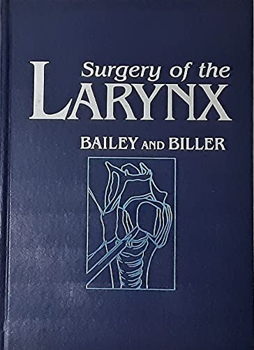 Surgery of the Larynx (9780721614724) by Bailey, Byron J.