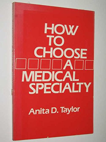 9780721615479: How to Choose a Medical Specialty