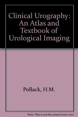 Clinical Urography: An Atlas and Textbook of Urological Imaging-- Complete in 3 Volumes