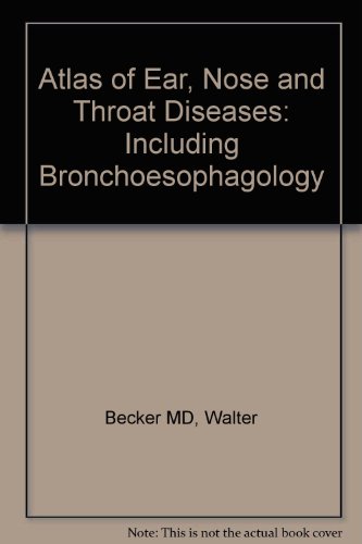 Stock image for Atlas of Ear, Nose, and Throat Diseases Including Bronchoesophagology for sale by ThriftBooks-Dallas