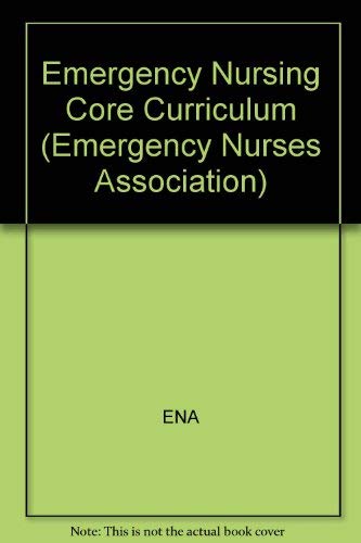 Beispielbild fr Emergency Nursing Core Curriculum zum Verkauf von Better World Books