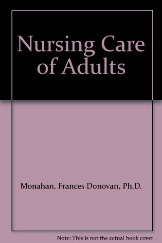 Beispielbild fr Nursing Care of Adults zum Verkauf von Mispah books