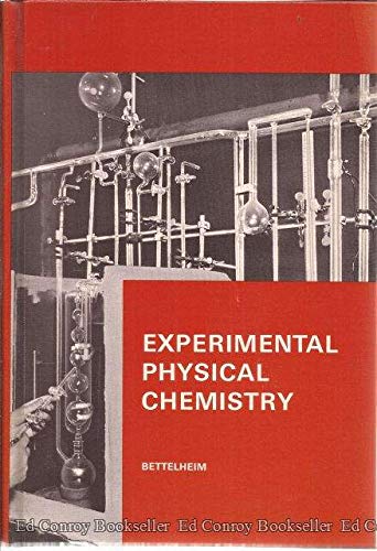 Experimental physical chemistry (Saunders golden series) (9780721616902) by Frederick A. Bettelheim