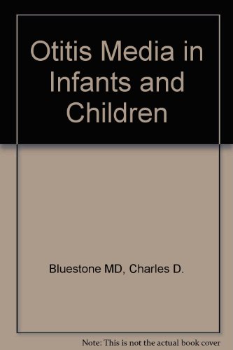 Stock image for Otitis Media in Infants and Children for sale by Bookworm Books