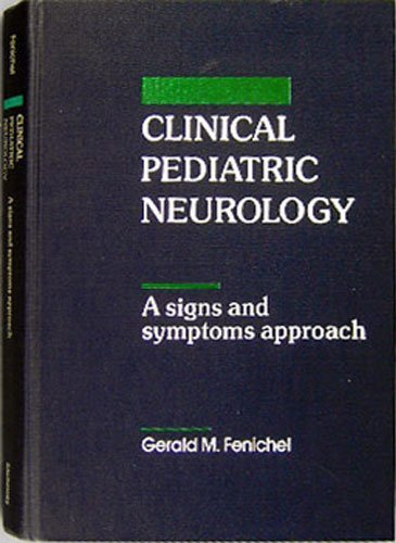 9780721618968: Clinical Pediatric Neurology: A Signs and Symptoms Approach