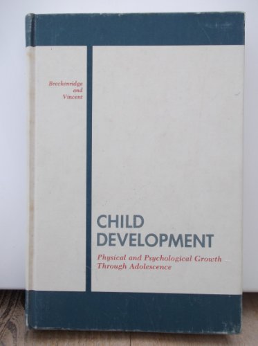 Beispielbild fr Child Development ; Physical and Psychological Growth Through Adolescence zum Verkauf von Anybook.com