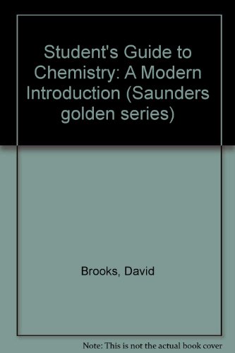 9780721620756: Student's Guide to Chemistry: A Modern Introduction (Saunders golden series)