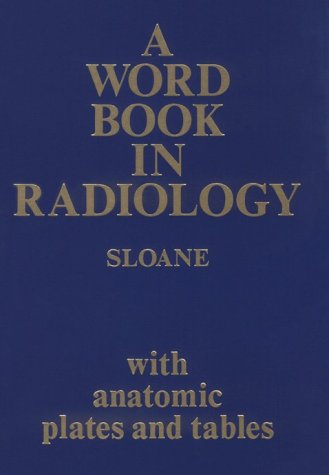 9780721621005: A Word Book in Radiology with Illustrated Anatomy