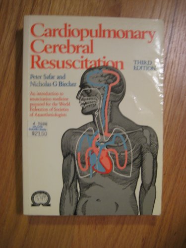 Beispielbild fr Cardiopulmonary Cerebral Resuscitation: An Introduction to Resuscitation Medicine : Basic and Advanced Cardiac and Trauma Life Support zum Verkauf von Once Upon A Time Books