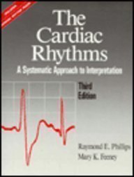 Beispielbild fr The Cardiac Rhythms : A Systematic Approach to Interpretation zum Verkauf von Better World Books