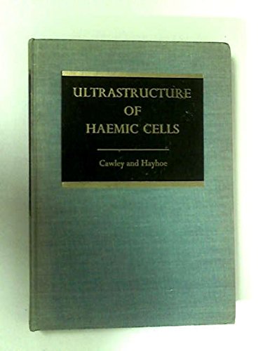 9780721624709: Ultrastructure of Haemic Cells: Cytological Atlas of Normal and Leukaemic Blood and Bone Marrow