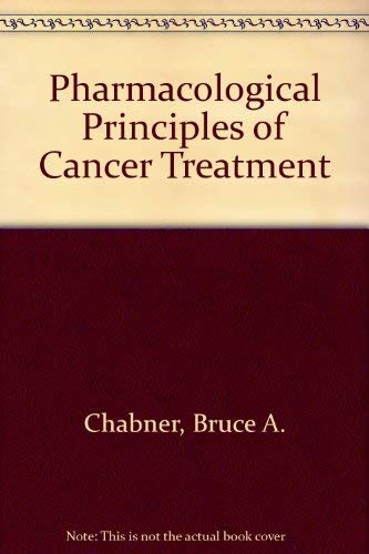 Stock image for Pharmacologic principles of cancer treatment for sale by Wonder Book