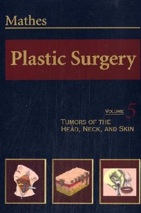 Beispielbild fr Plastic Surgery: Tumors Of The Head & Neck, Volume 5 (v. 5) zum Verkauf von HPB-Red