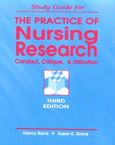 Stock image for Study Guide to Accompany the Practice of Nursing Research: Conduct, Critique and Utilization for sale by Patina LLC