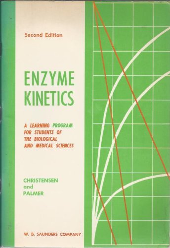 Imagen de archivo de Enzyme Kinetics: A Learning Program for Students of the Biological and Medical Sciences a la venta por ThriftBooks-Dallas