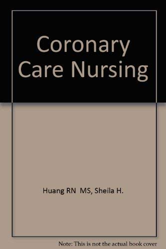 Beispielbild fr Coronary Care Nursing zum Verkauf von Better World Books: West