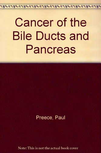 Beispielbild fr CANCER OF THE BILE DUCTS AND PANCREAS zum Verkauf von Book Orphanage