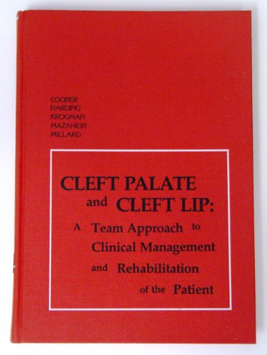 Stock image for Cleft palate and cleft lip: A team approach to clinical management and rehabilitation of the patient for sale by Once Upon A Time Books