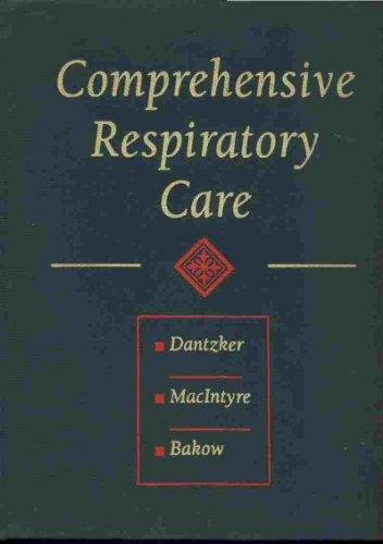 Comprehensive Respiratory Care (9780721628448) by Dantzer, David R.; Macintyre, Neil R.; Bakow, Eric D.