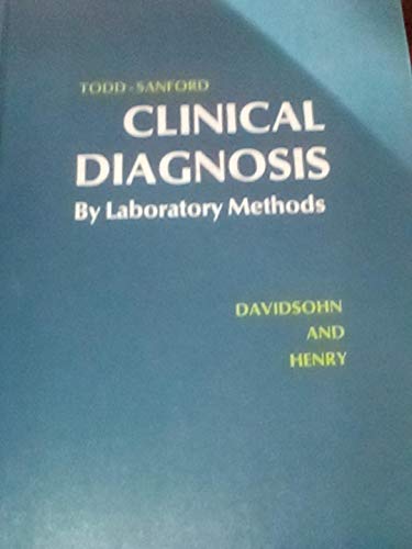 Beispielbild fr Todd-Sanford Clinical Diagnosis by Laboratory Methods zum Verkauf von Better World Books