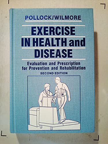 Beispielbild fr Exercise in Health and Disease: Evaluation and Prescription for Prevention and Rehabilitation zum Verkauf von Wonder Book