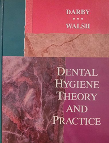 Imagen de archivo de Dental Hygiene Theory and Practice: Theory and Practice a la venta por HPB-Red