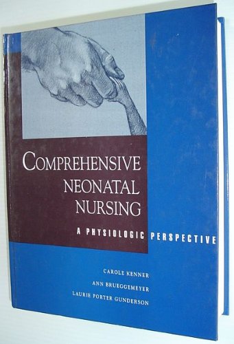 Stock image for Comprehensive Neonatal Nursing: A Physiologic Perspective for sale by HPB-Red