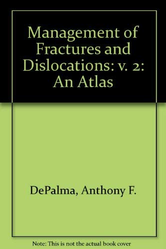 9780721630281: Management of Fractures and Dislocations: v. 2: An Atlas