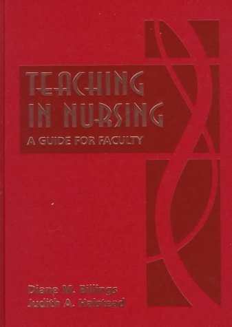 Beispielbild fr Teaching in Nursing: A Guide for Faculty zum Verkauf von Wonder Book