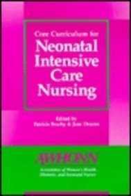 Stock image for Core Curriculum for Neonatal Intensive Care Nursing for sale by ThriftBooks-Reno