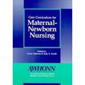 9780721631226: Core Curriculum for Maternal-Newborn Nursing