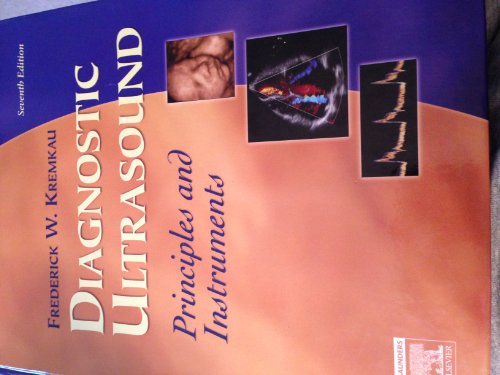 Stock image for Diagnostic Ultrasound: Principles and Instruments (Diagnostic Ultrasound: Principles & Instruments (Kremkau)) for sale by SecondSale