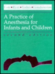 Beispielbild fr A Practice of Anesthesia for Infants and Children zum Verkauf von BookHolders