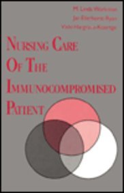 Imagen de archivo de Nursing Care of the Immunocompromised Patient a la venta por Wonder Book