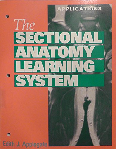 Beispielbild fr Sectional Anatomy : Applications zum Verkauf von Better World Books